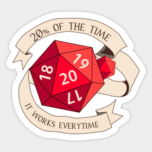 Tabletop RPG - Games Master - 20% of the Time it Works Everytime Sticker